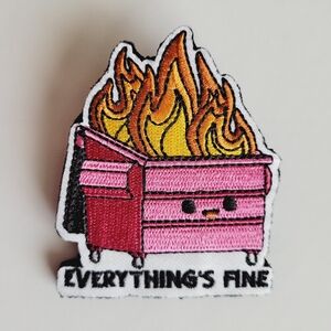 Everything's Fine Dumpster Fire Meme Brooch Embroidered Patch Pin Trash Handmade